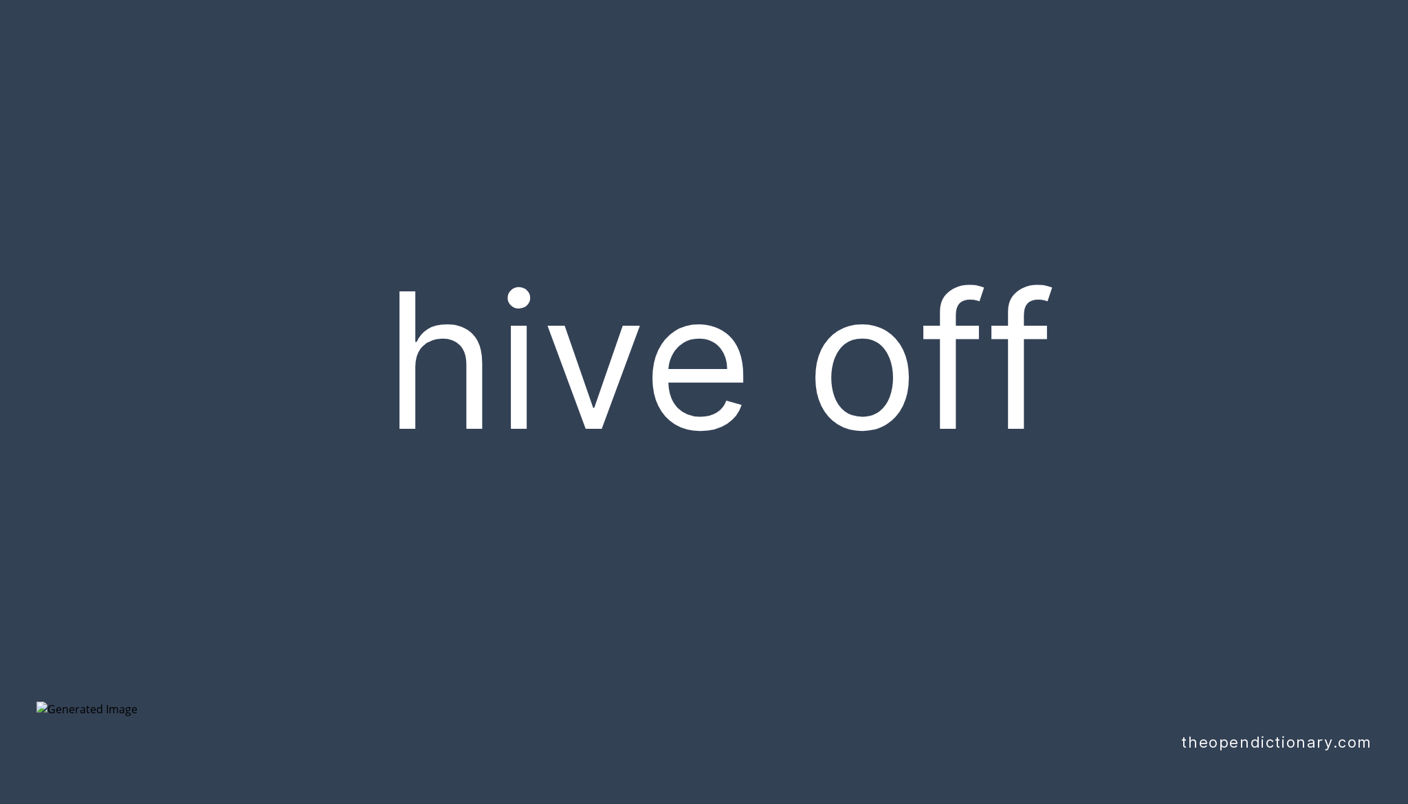 hive-off-phrasal-verb-hive-off-definition-meaning-and-example